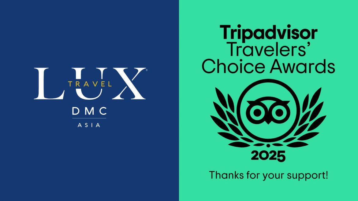 Lux Travel DMC Asia Wins Tripadvisor Travellers’ Choice Awards 2025